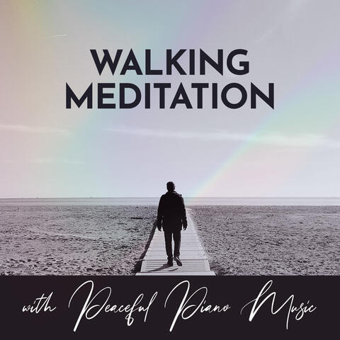 Walking Meditation with Peaceful Piano Music