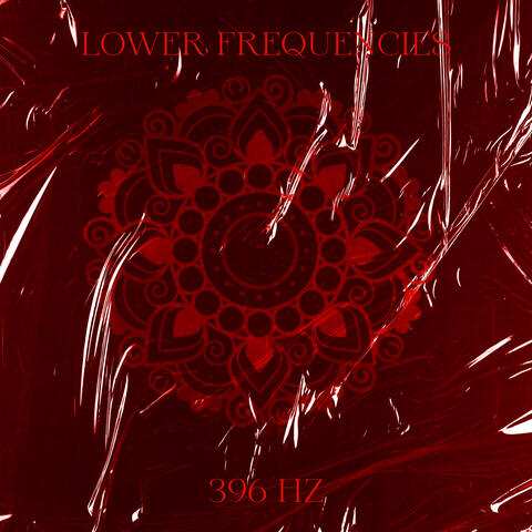 Lower Frequencies: 396 HZ, Remove Fear, Guilt, Trauma, Root Chakra Meditation for Healing