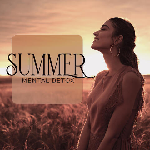 Summer Mental Detox: Meditation for Mental Health Cleanse, Let Go Fear & Stress, Emotional Well-Being