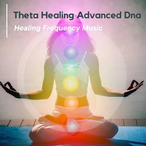 Theta Healing Advanced Dna - Healing Frequency Music