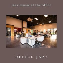 Jazz Music at the Office