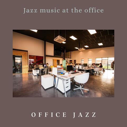 Jazz Music at the Office