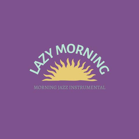 Lazy Morning