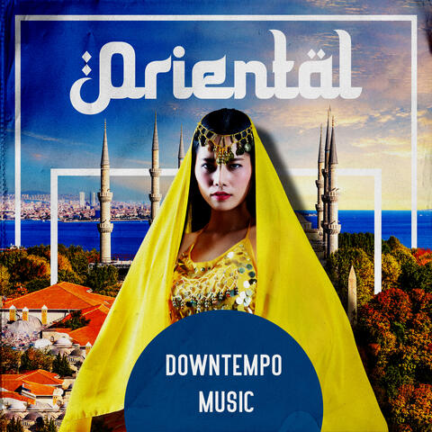 Oriental Downtempo Music: Slow Asian Beats, Perfect To Relax, Chill Down, Spa Treatments, Massage Parlour, Sleep