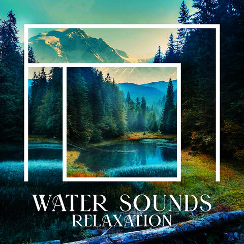 Water Sounds Relaxation