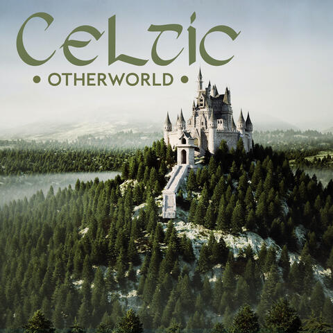 Celtic Otherworld: Celtic Mythological Music