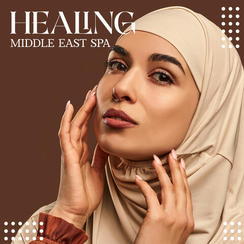Healing Middle East Spa: Energy, Arabian Relaxation, Massage and Spa