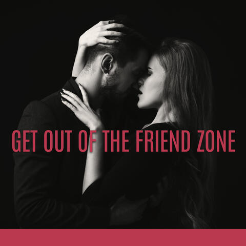 Get Out Of The Friend Zone: Jazz For The Unlucky In Love