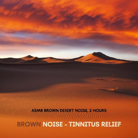 ASMR Brown Desert Noise, 2 Hours