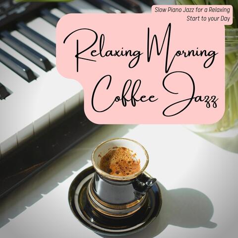 Slow Piano Jazz for a Relaxing Start to Your Day