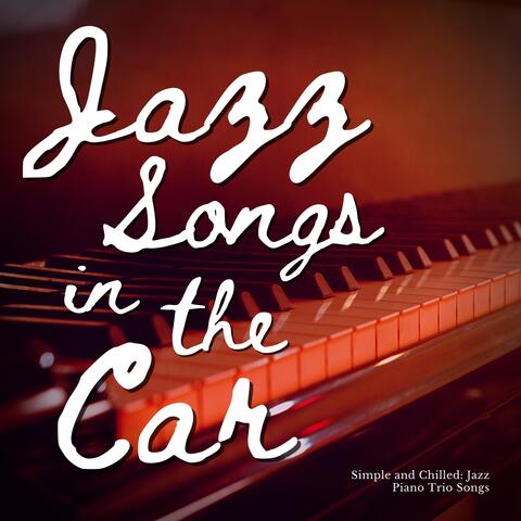 Simple and Chilled: Jazz Piano Trio Songs