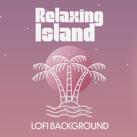 Relaxing Island Lofi Background: Sunbathing, Chillout, Relax on a Beach