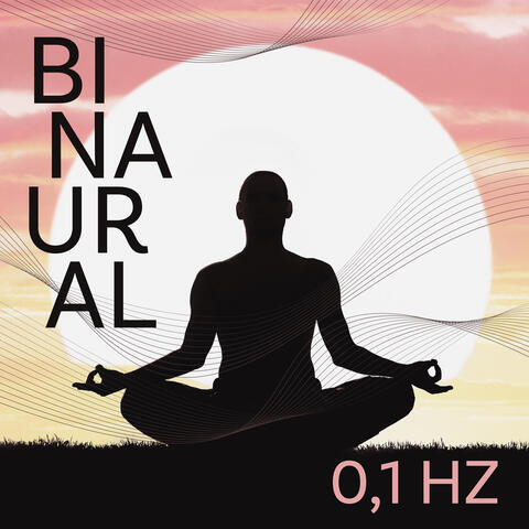 Binaural 0,1 Hz: Extremely Low Frequency Meditation