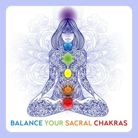 Balance Your Sacral Chakras
