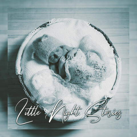 Little Night Stories - Zone of Easy and Calm Sleep for Babies