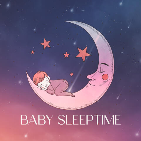 Baby Sleeptime: Calming Noises to Easily Put Baby to Sleep, Baby Sleep Music, White Calm Noise