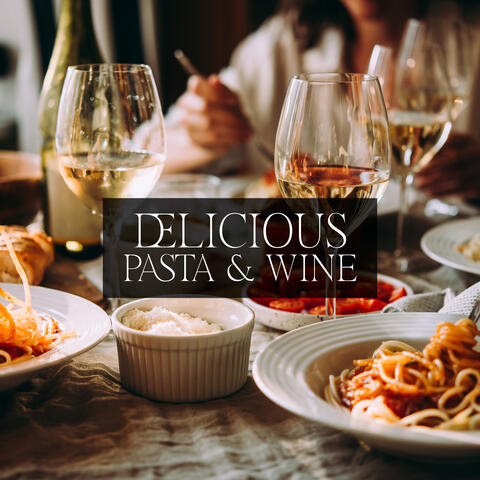 Delicious Pasta & Wine: Mellow Piano for Restaurants