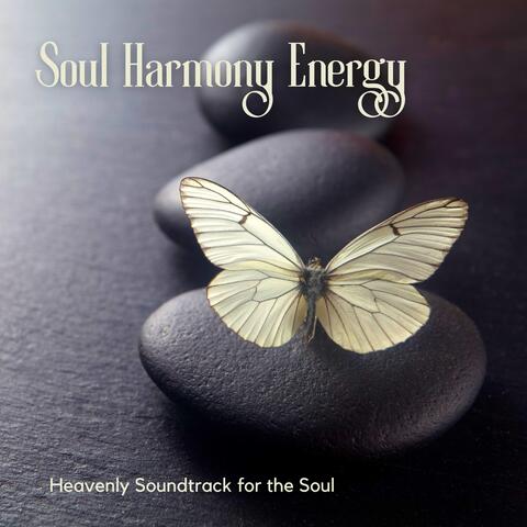 Soul Harmony Energy - Heavenly Soundtrack for the Soul