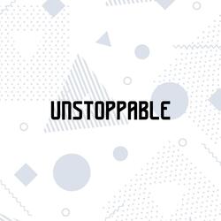 Unstoppable