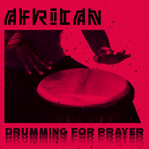 African Drumming for Prayer