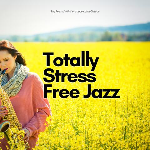 Stay Relaxed with These Upbeat Jazz Classics