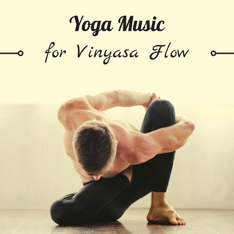 Yoga Music for Vinyasa Flow