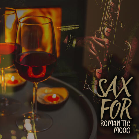 Sax for Romantic Mood: Ambience Jazz Sounds for Lovers