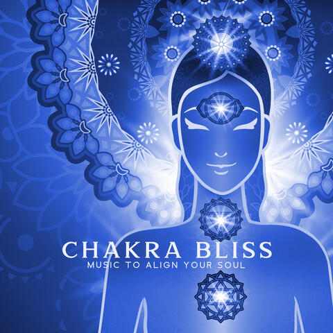 Chakra Bliss: Music to Align Your Soul
