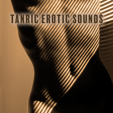 Tanric Erotic Sounds: Nasty Thoughts, Moments of Love