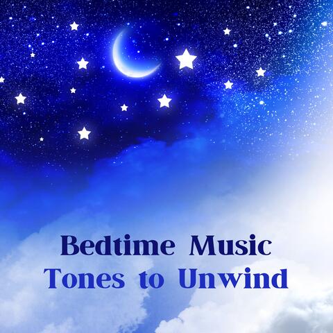 Bedtime Music Tones to Unwind