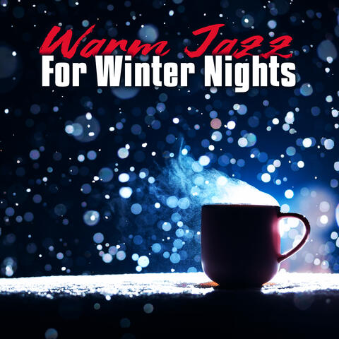 Warm Jazz For Winter Nights