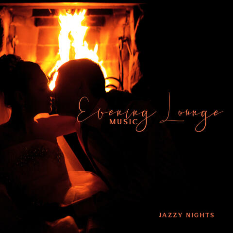 Evening Lounge Music: Jazzy Nights