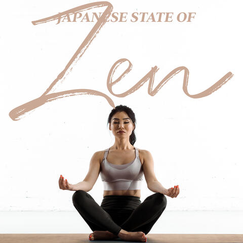 Japanese State of Zen: Calming Instrumental Sounds for Meditation