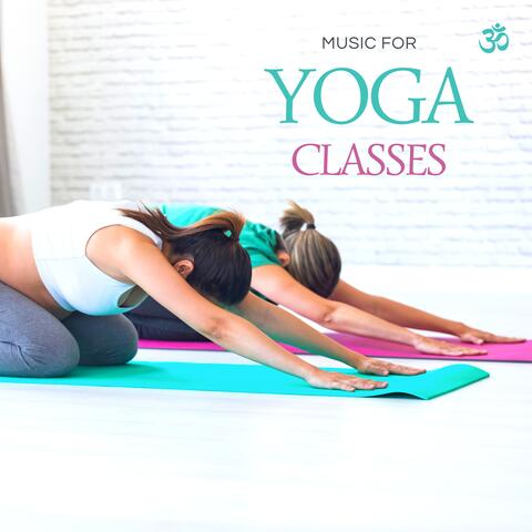 Music for Yoga Classes - Relaxing Indian Music for Every Yoga Teacher and Practitioner