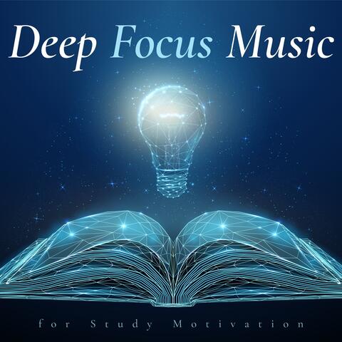 Deep Focus Music for Study Motivation