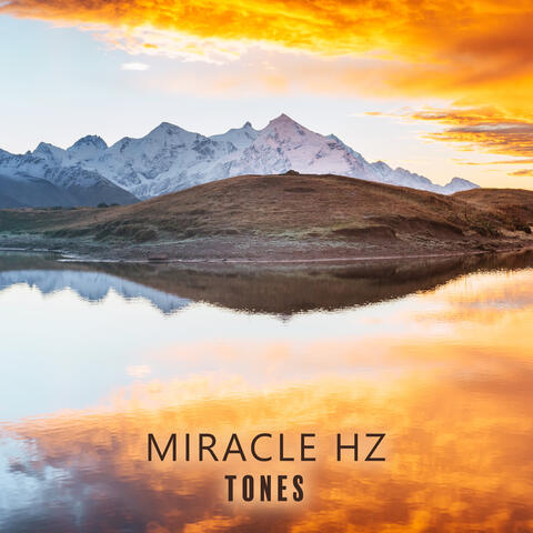 Miracle HZ Tones: Liberate Your Self from Problems, Anxiety