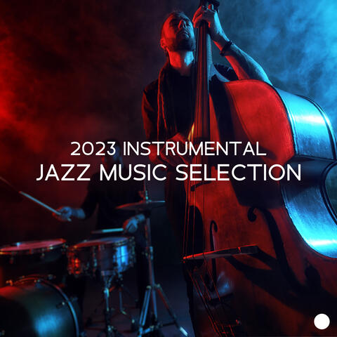2023 Instrumental Jazz Music Selection