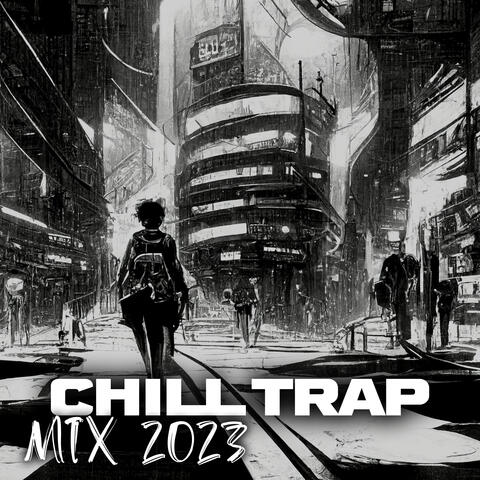 Chill Trap Mix 2023