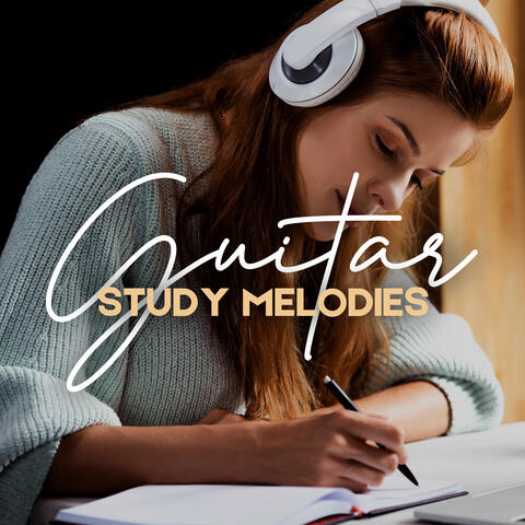 Guitar Study Melodies: Peaceful Sounds to Study, Improve Concentration