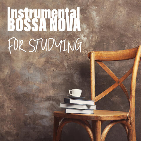 Instrumental Bossa Nova for Studying