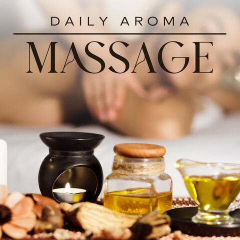 Daily Aroma Massage: Sounds for Spa Relaxation