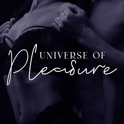 Universe of Pleasure: Fulfill Your Wildest Sexual Fantasies