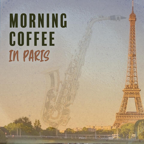 Morning Coffee in Paris: Feel the Parisian Vibe with Smooth Jazz Music