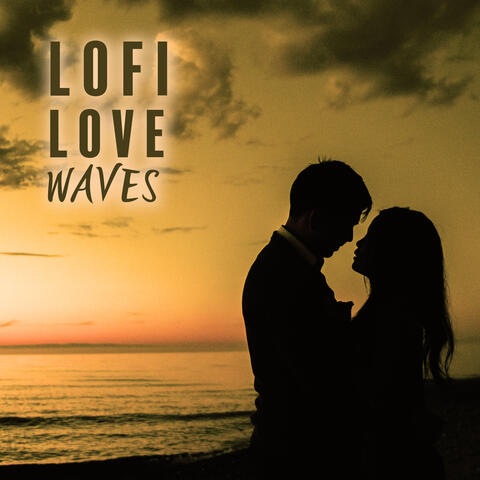 Lofi Love Waves: Sounds for Erotic Intimate Love