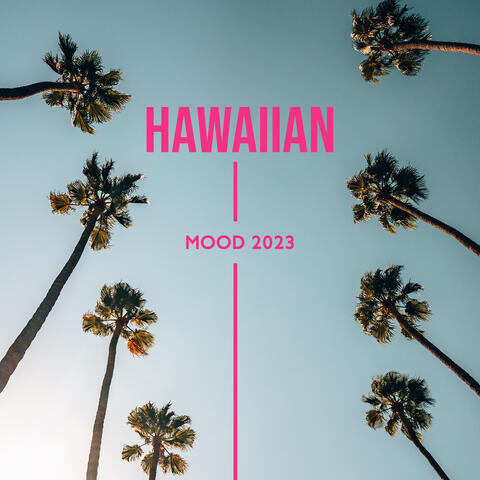 Hawaiian Mood 2023
