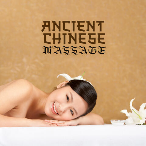 Ancient Chinese Massage: Better Balance and Harmony, Relieve Pain, Profound Relaxation