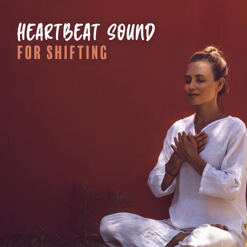 Heartbeat Sound for Shifting (Shift Your Consciousness to a Different Reality)