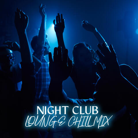 Night Club Lounge Chill Mix