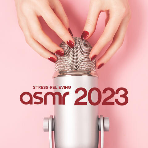 Stress-Relieving ASMR 2023