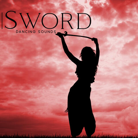 Sword Dancing Sounds: Prepartaion for Battle, Motivational Sounds